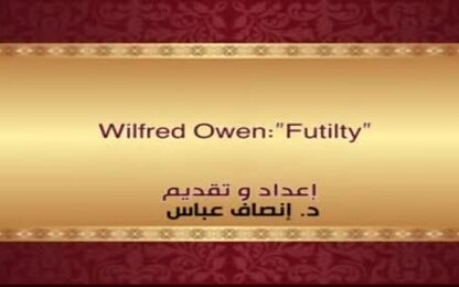 Wilfred Owen:&quot;Futility&quot;